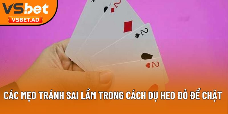 Các mẹo tránh sai lầm trong cách dụ heo đỏ để chặt