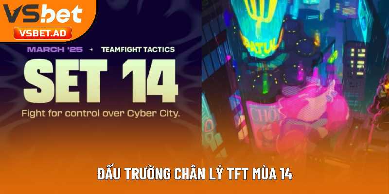 Đấu Trường Chân Lý TFT mùa 14