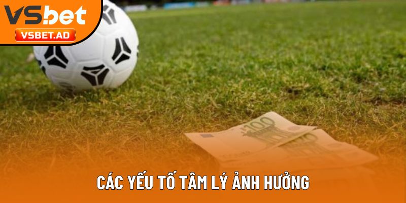 Các yếu tố tâm lý ảnh hưởng
