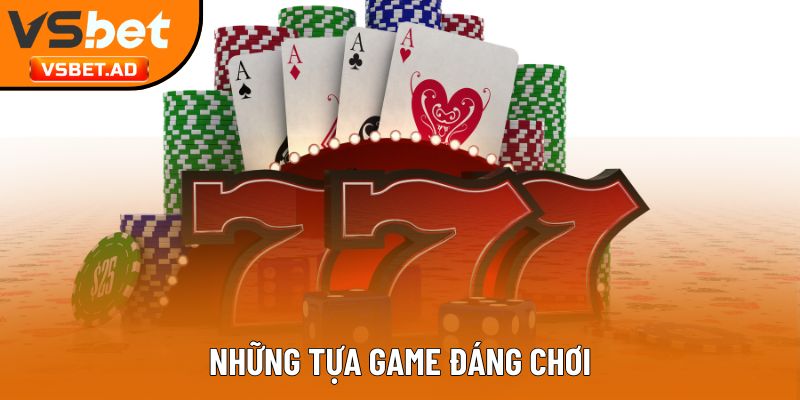 Những tựa game đáng chơi