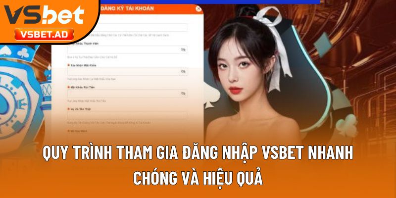 Quy trình tham gia đăng nhập Vsbet nhanh chóng và hiệu quả